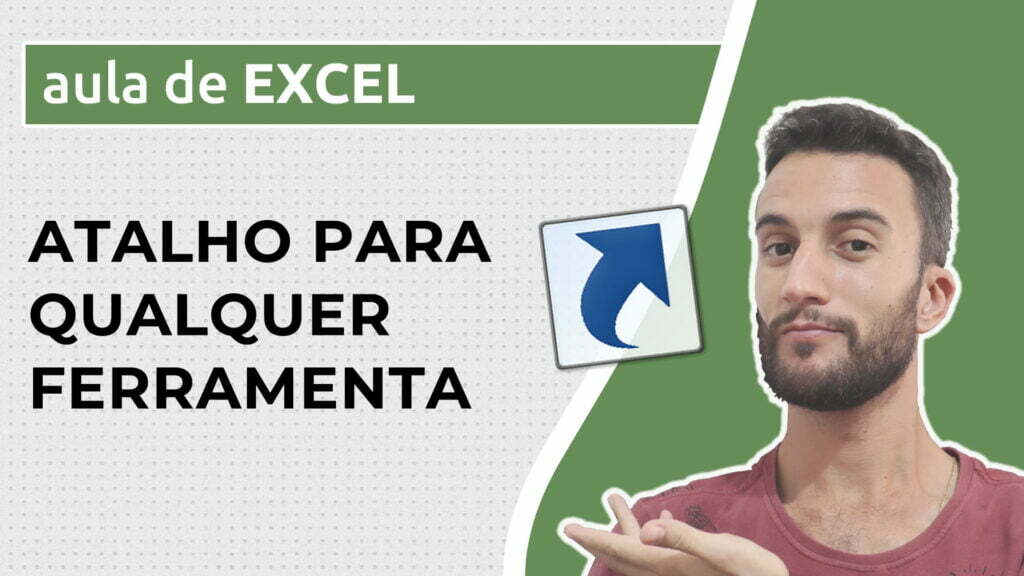 Como obter um atalho para qualquer ferramenta no Excel - Excel Descomplicado