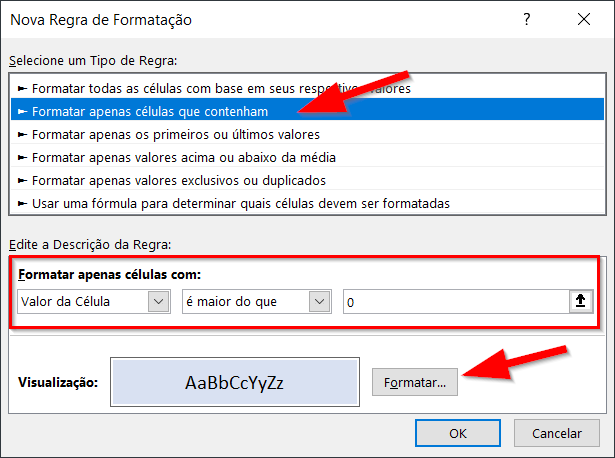 Crie uma nova regra de formatação condicional testando valores maiores que zero