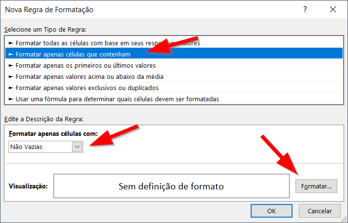Selecione como regra de formatação o tipo Não Vazias
