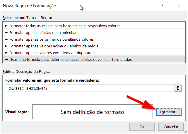 Clique no botão Formatar para definir a formatação condicional desta regra