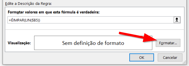 Clique no botão Formatar para definir a formatação dessa regra