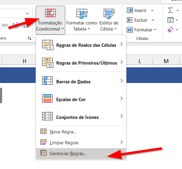 Clique em Formatação Condicional e depois em Gerenciar Regras
