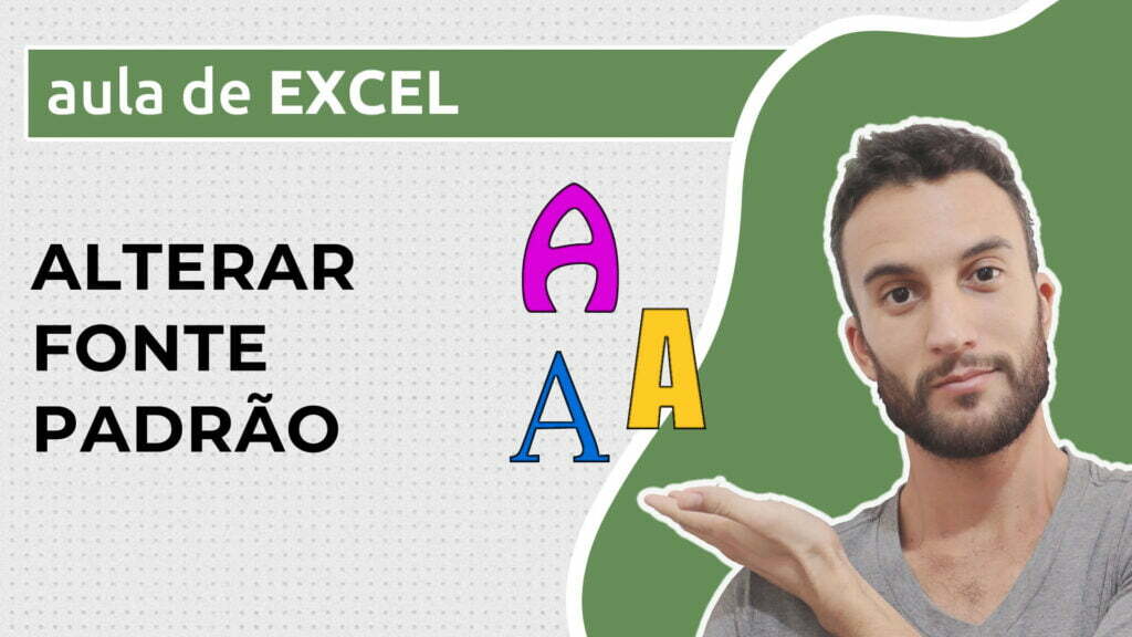 Como alterar a fonte padrão do Excel - Excel Descomplicado