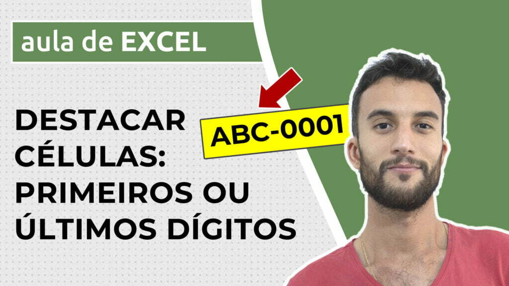 Como destacar células ou linhas de acordo com primeiros ou últimos caracteres no Excel