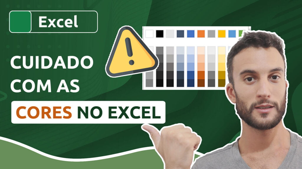 Cuidado com as cores que você escolhe no Excel