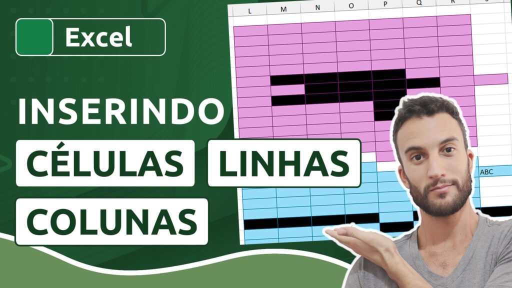 Como inserir células, linhas e colunas no Excel