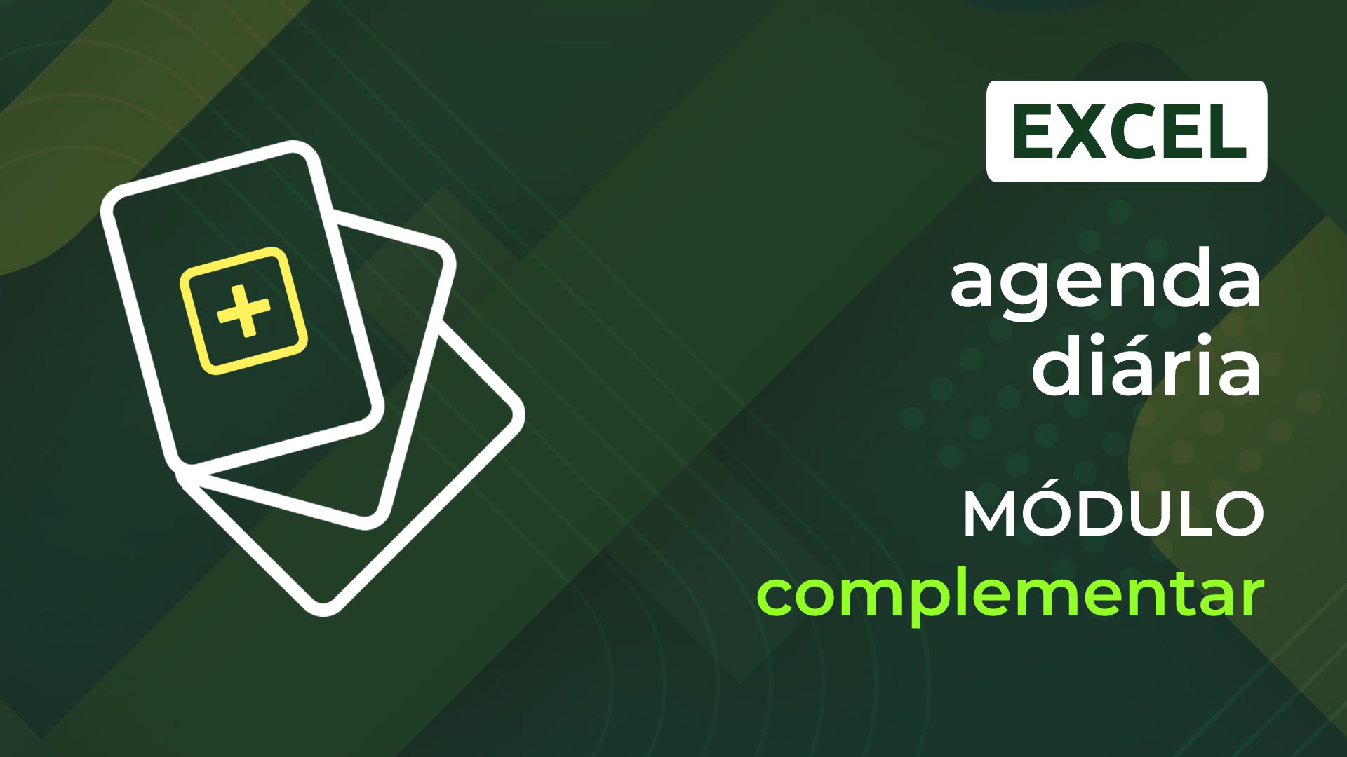 Curso Excel na Prática - Criando uma agenda diária (módulo complementar)